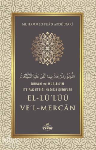 Buhari Ve Müslim'in İttifak Ettiği Hadis-i Şerifler El-lü'lüü Ve'l Mercan - 1