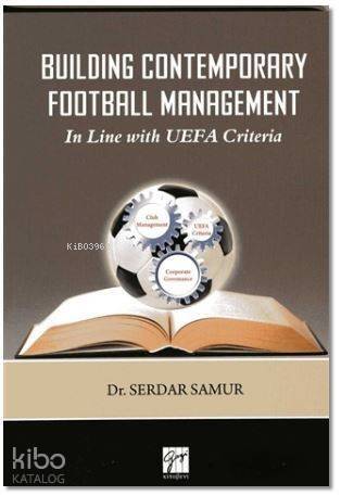 Building Contemporary Football Management; In Line with UEFA Criteria - 1