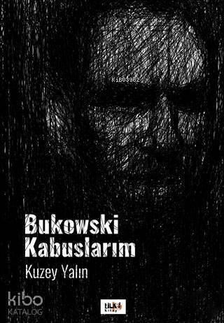 Bukowski Kabuslarım - 1