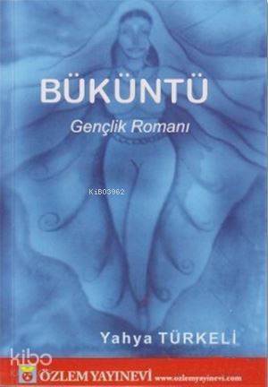 Büküntü; Gençlik Romanı - 1