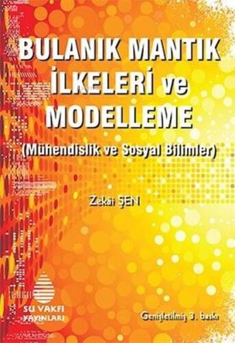 Bulanık Mantık İlkeleri ve Modelleme - Mühendislik ve Sosyal Bilimler - 1