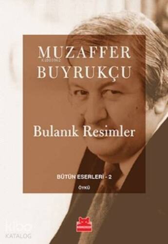 Bulanık Resimler; Bütün Eserleri 2 - 1