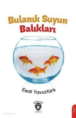 Bulanık Suyun Balıkları - 1