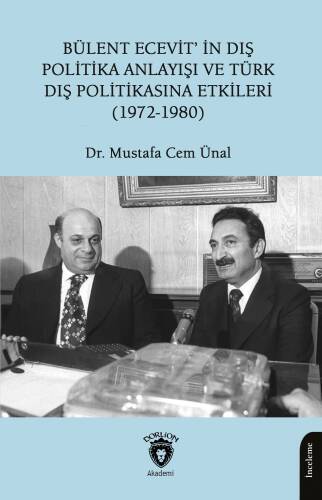 Bülent Ecevit’in Dış Politika Anlayışı ve Türk Dış Politikasına Etkileri(1972-1980) - 1