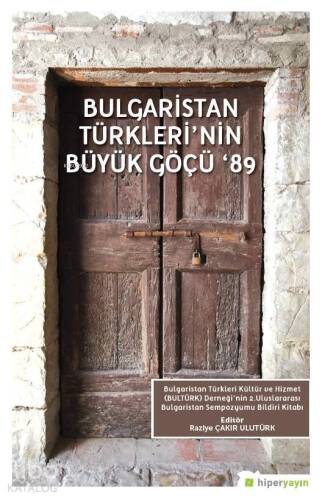 Bulgaristan Türkleri'nin Büyük Göçü ‘89 - 1