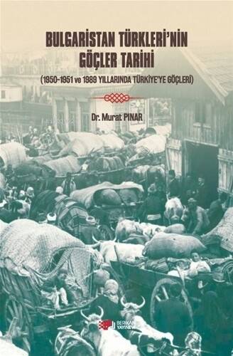 Bulgaristan Türkleri’nin Göçleri Tarihi;1950-1951 Ve 1989 Yıllarında Türkiye’ye Göçleri - 1