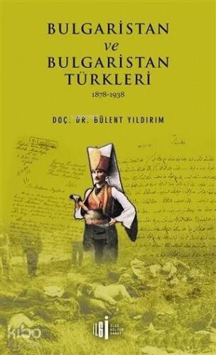 Bulgaristan ve Bulgaristan Türkleri; 1878 - 1938 - 1