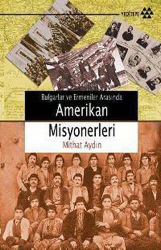 Bulgarlar ve Ermeniler Arasında Amerikan Misyonerleri - 1