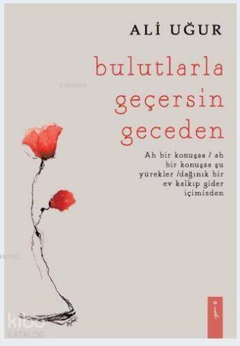 Bulutlarla Geçersin Geceden - 1