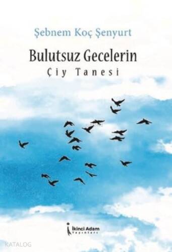 Bulutsuz Gecelerin Çiy Tanesi - 1