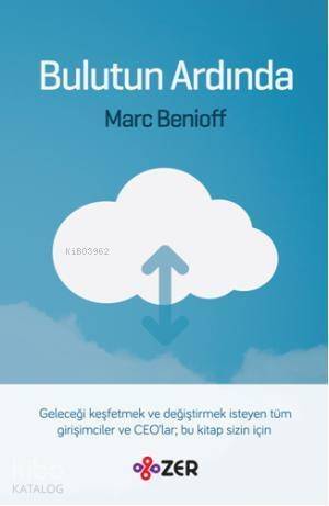 Bulutun Ardında; Geleceği keşfetmek ve değiştirmek isteyen tüm girişimciler ve CEOlar bu kitap sizin - 1
