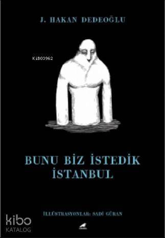 Bunu Biz İstedik İstanbul - 1