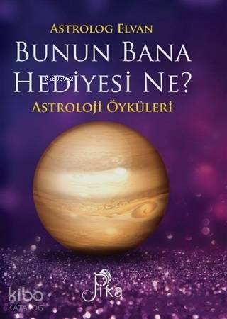 Bunun Bana Hediyesi Ne?; Astroloji Öyküleri - 1