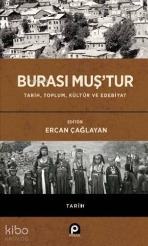 Burası Muş'tur; Tarih, Toplum, Kültür ve Edebiyat - 1