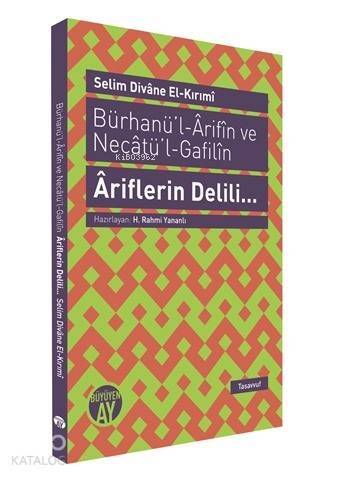 Bürhanü'l-Arifın ve Necatü'l-Gafilın - Ariflerin Delili... - 1