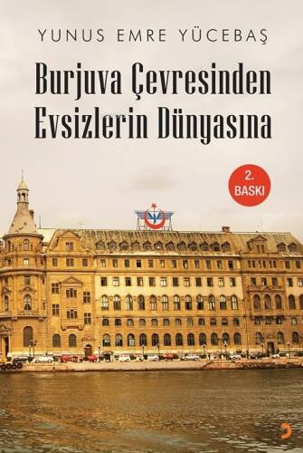 Burjuva Çevresinden Evsizlerin Dünyasına - 1