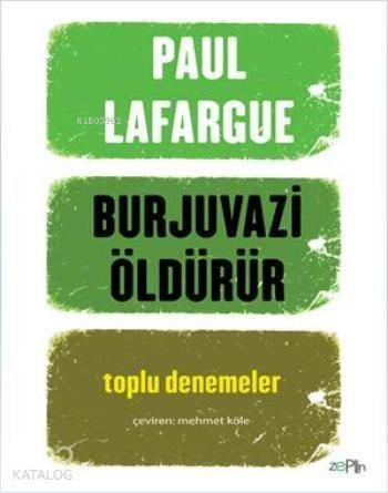 Burjuvazi Öldürür; Toplu Denemeler - 1