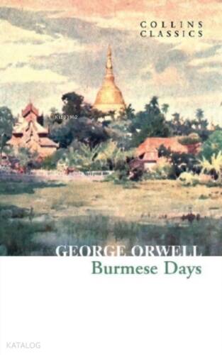 Burmese Days ( Collins Classics ) - 1