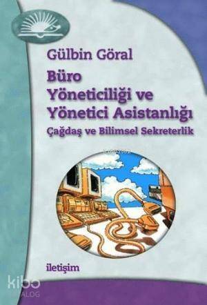 Büro Yöneticiliği ve Yönetici Asistanlığı; Çağdaş ve Bilimsel Sekreterlik - 1