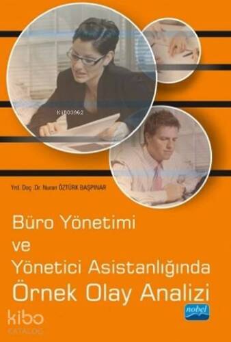 Büro Yönetimi ve Yönetici Asistanlığında Örnek Olay Analizi - 1