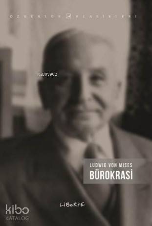 Bürokrasi; Özgürlük Klasikleri - 1