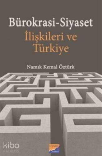 Bürokrasi Siyaset İlişkileri ve Türkiye - 1