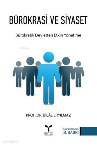 Bürokrasi ve Siyaset;Bürokratik Devletten Etkin Yönetime - 1