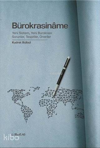 Bürokrasiname; Yeni Sistem, Yeni Bürokrasi: Sorunlar, Tespitler, Öneriler - 1