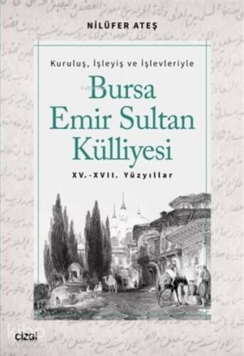 Bursa Emir Sultan Külliyesi 15. - 17. Yüzyıllar - 1