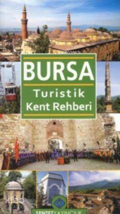 Bursa; Turistik Kent Rehberi - 1