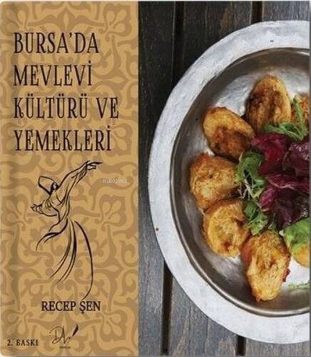 Bursa'da Mevlevi Kültürü ve Yemekleri - 1