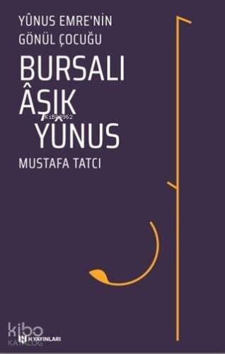 Bursalı Aşık Yunus - Yunus Emre'nin Gönül Çocuğu - 1