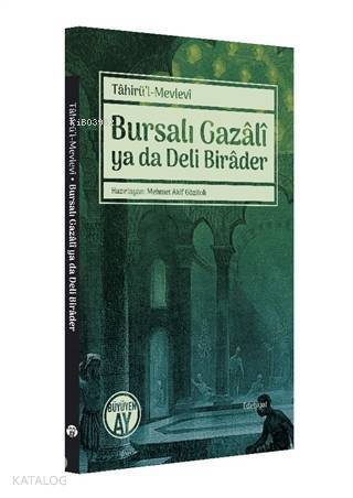 Bursalı Gazali ya da Deli Birader - 1