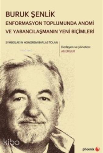 Buruk Şenlik Enformasyon Toplumunda Anomi ve Yabancılaşmanın Yeni Biçimleri - 1