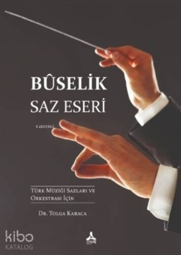 Buselik Saz Eseri ;Türk Müziği Sazları ve Orkestrası İçin - 1