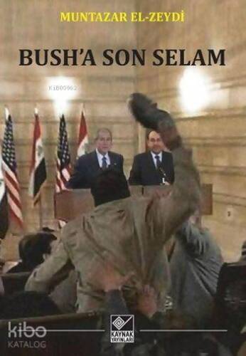 Bush'a Son Selam - 1