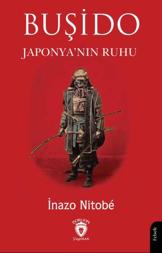 Buşido ;Savaşçının Yolu Japonya’nın Ruhu - 1