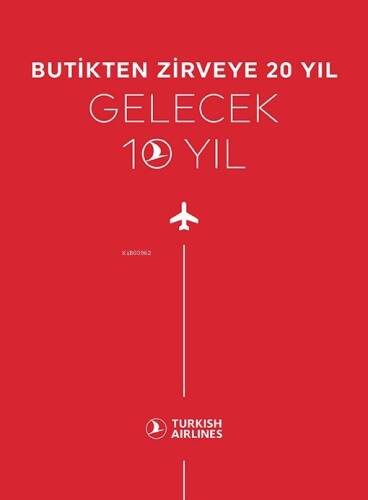 Butikten Zirveye 20 Yıl Gelecek 10 Yıl - 1