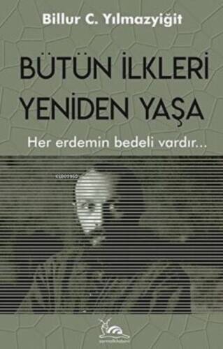 Bütün İlkleri Yeniden Yaşa - 1