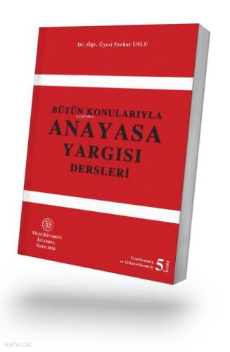 Bütün Konularıyla Anayasa Yargısı Dersleri - 1