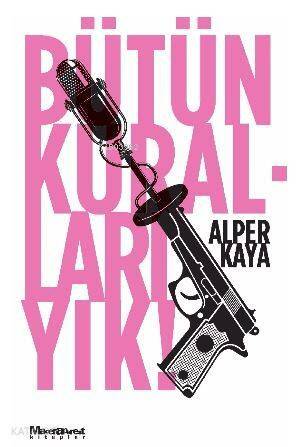 Bütün Kuralları Yık! - 1