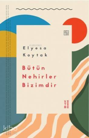 Bütün Nehirler Bizimdir - 1