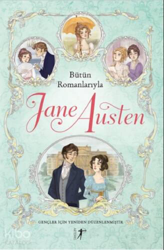 Bütün Romanlarıyla Jane Austen ;Gençler İçin Düzenlenmiştir - 1