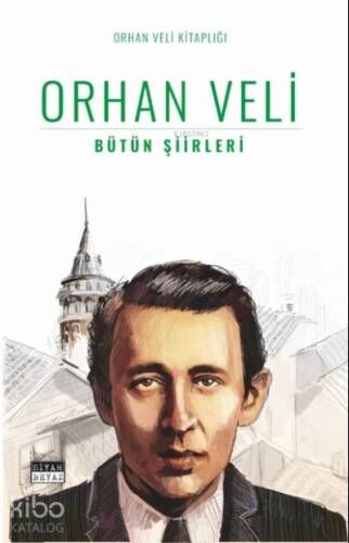 Bütün Şiirleri ;Orhan Veli Kitaplığı - 1