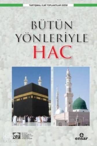 Bütün Yöleriyle Hac - 1