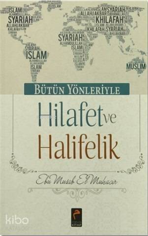 Bütün Yönleriyle Hilafet ve Halifelik - 1