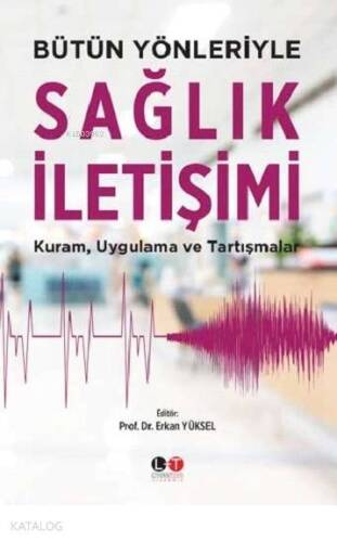 Bütün Yönleriyle Sağlık İletişimi - 1