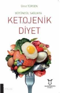 Bütüncül Sağlıkta Ketojenik Diyet - 1