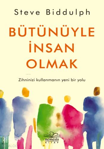 Bütünüyle İnsan Olma - 1