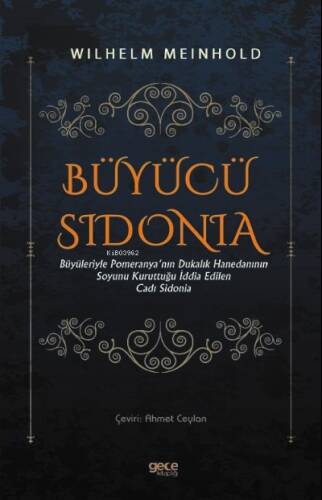 Büyücü Sidonia;Büyüleriyle Pomeranya'nın Dukalık Hanedanının Soyunu Kuruttuğu İddia Edilen Cadı Sidonia - 1